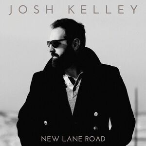 Josh Kelley - New Lane Road  LP LP